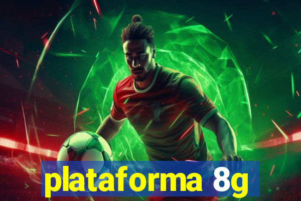 plataforma 8g